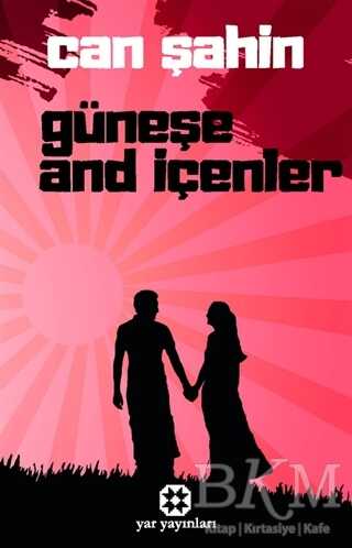 Güneşe And İçenler - Yar Yayınları