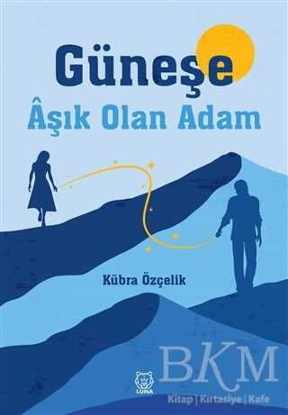 Güneşe Aşık Olan Adam - 2