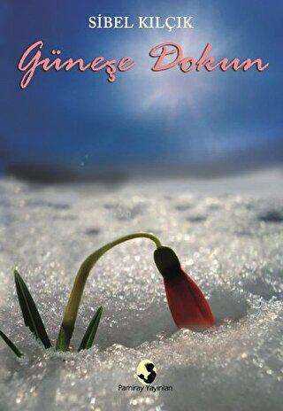 Güneşe Dokun - Pamiray Yayınları