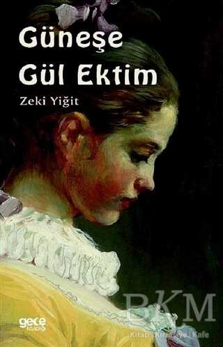 Güneşe Gül Ektim - 1