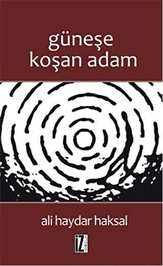 Güneşe Koşan Adam - İz Yayıncılık