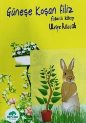 Güneşe Koşan Filiz - Elephant Yayınları