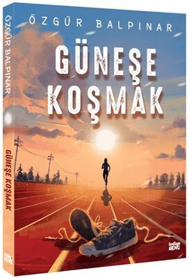 Güneşe Koşmak - 1