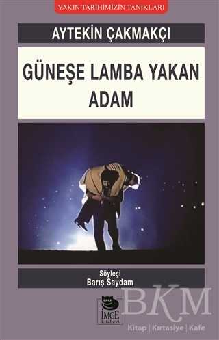 Güneşe Lamba Yakan Adam - İmge Kitabevi Yayınları