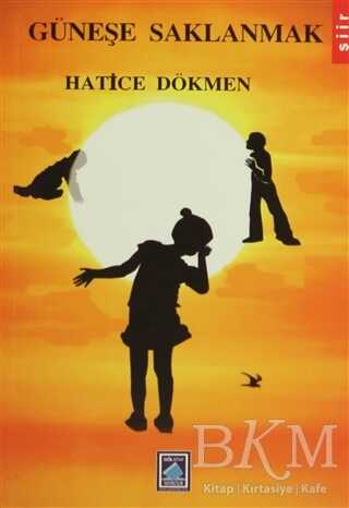 Güneşe Saklanmak - Göl Yayıncılık