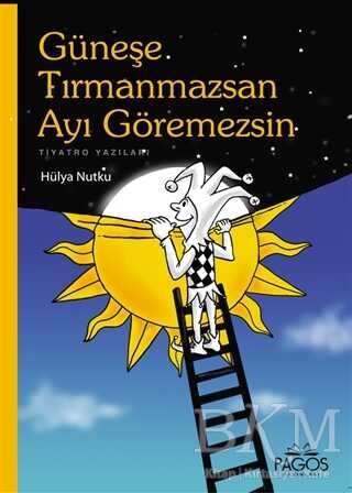 Güneşe Tırmanmazsan Ayı Göremezsin - Pagos Yayınları