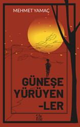 Güneşe Yürüyenler - 40 Kitap