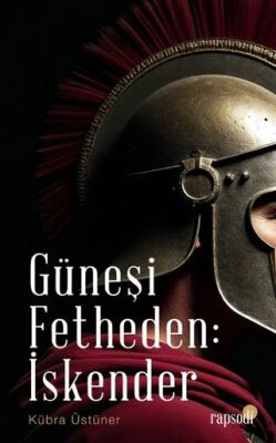 Güneşi Fetheden İskender - 1