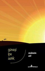 Güneşi İpe Astık - Çıra Yayınları