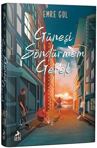Güneşi Söndürmem Gerek - Ren Kitap