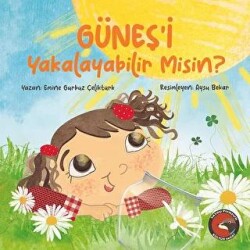 Güneş`i Yakalayabilir misin? - Porsuk Kültür Yayıncılık