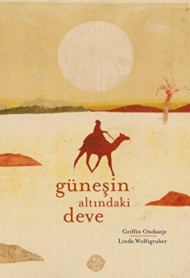 Güneşin Altındaki Deve - 1