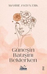 Güneşin Batışını Beklerken - Düş Kurguları Yayıncılık