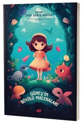 Güneş’in Büyülü Maceraları - Mirhan Kitap