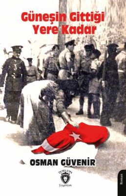 Güneşin Gittiği Yere Kadar Kıbrıs’ın Acılarla Dolu Romanı - 1