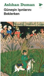 Güneşin Işınlarını Beklerken - Alakarga Sanat Yayınları