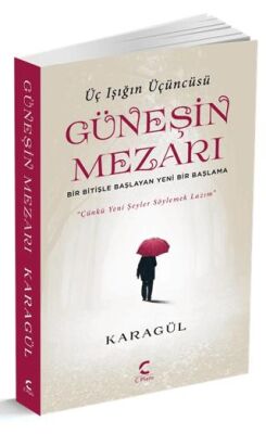 Güneşin Mezarı - Üç Işığın Üçüncüsü - 1