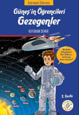 Güneş`in Öğrencileri Gezegenler - Astronot Gökmen - 1