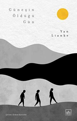 Güneşin Öldüğü Gün - İthaki Yayınları