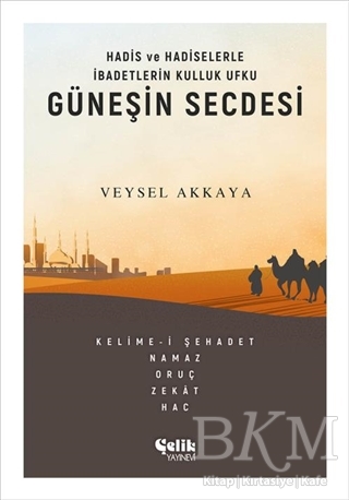 Güneşin Secdesi - Çelik Yayınevi