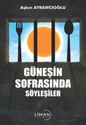 Güneşin Sofrasında Söyleşiler - Liman Yayınevi