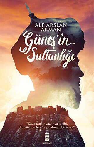 Güneş`in Sultanlığı - Timaş Yayınları