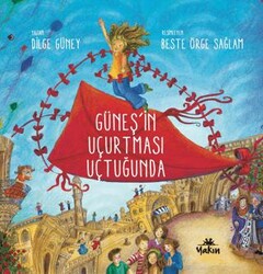 Güneş`in Uçurtması Uçuyor - Yakın Kitabevi