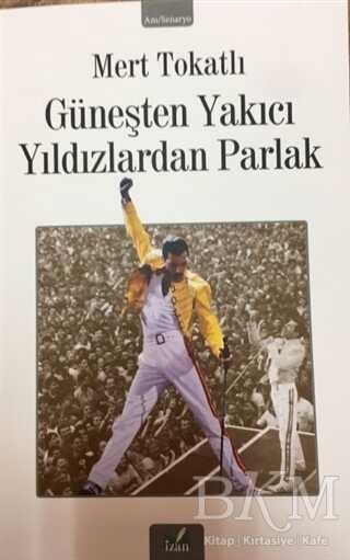 Güneşten Yakıcı Yıldızlardan Parlak - İzan Yayıncılık
