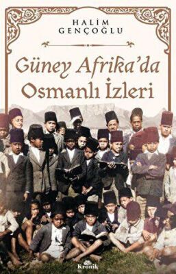 Güney Afrika’da Osmanlı İzleri - 1