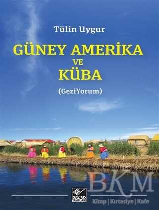 Güney Amerika ve Küba - Kaynak Yayınları