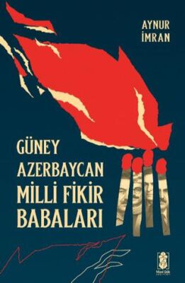 Güney Azerbaycan Milli Fikir Babaları - 1