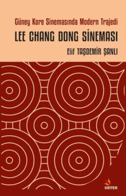 Güney Kore Sinemasında Modern Trajedi: Lee Chang Dong Sineması - 1