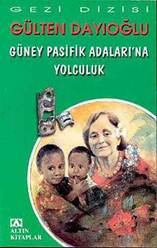 Güney Pasifik Adaları’na Yolculuk - Altın Kitaplar