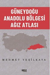 Güneydoğu Anadolu Bölgesi Ağız Atlası - 2