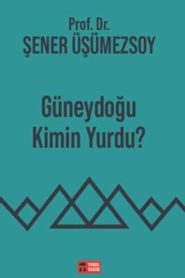 Güneydoğu Kimin Yurdu? - 1