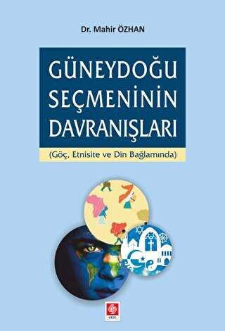 Güneydoğu Seçmeninin Davranışları - Ekin Basım Yayın