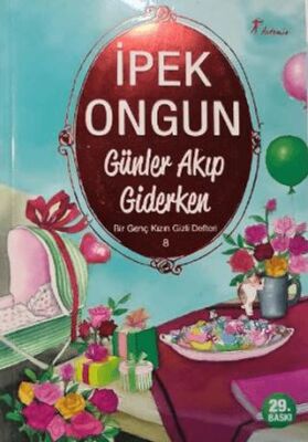 Günler Akıp Giderken - Bir Genç Kızın Gizli Defteri 8 - 1