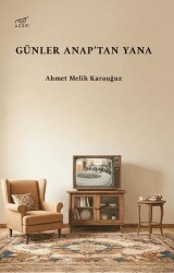 Günler Anap’tan Yana - Uzam Yayınları