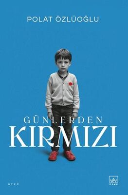 Günlerden Kırmızı - 1