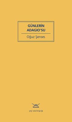 Günlerin Adagıo’su - 1