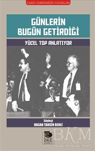 Günlerin Bugün Getirdiği - İmge Kitabevi Yayınları