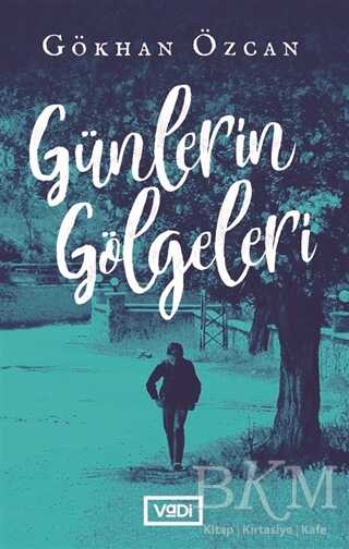 Günlerin Gölgeleri - Vadi Yayınları
