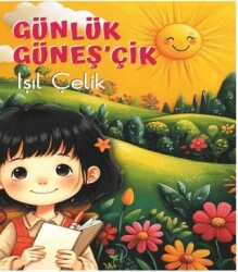Günlük Güneş`çik - Liman Çocuk Yayınevi
