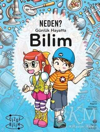 Günlük Hayatta Bilim - Neden? - Hep Kitap