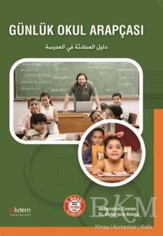Günlük Okul Arapçası - Akdem Yayınları