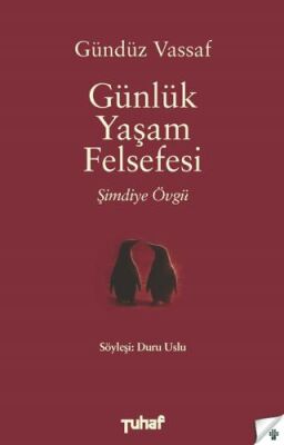 Günlük Yaşam Felsefesi - Şimdiye Övgü - 1