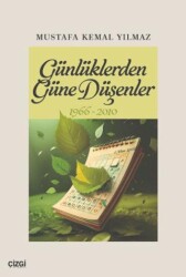 Günlüklerden Güne Düşenler 1966-2010 - Çizgi Kitabevi Yayınları