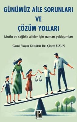 Günümüz Aile Sorunları ve Çözüm Yolları - 1
