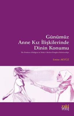 Gu¨nu¨mu¨z Anne Kız İlişkilerinde Dinin Konumu - 1