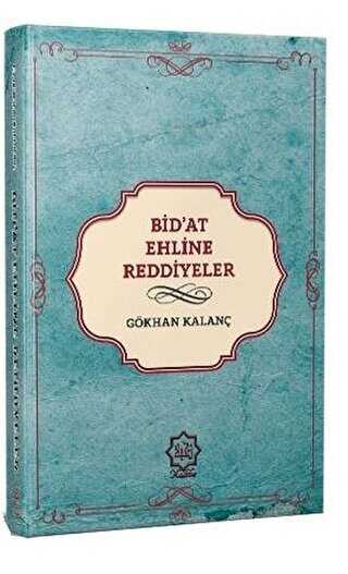 Günümüz Bid’at Ehline Reddiyeler - Nuhbe Yayınevi